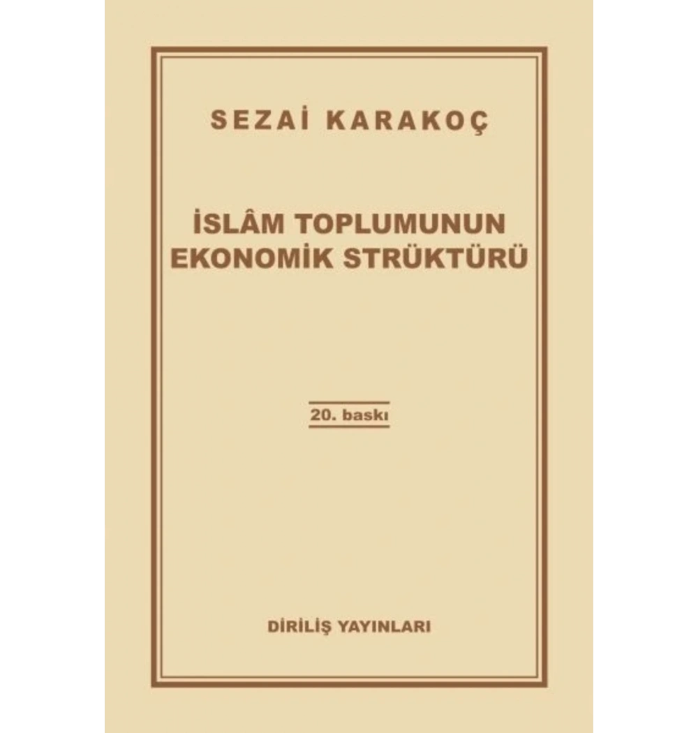 İslam Toplumunun Ekonomik Strüktürü /Sezai Karakoç    Diriliş