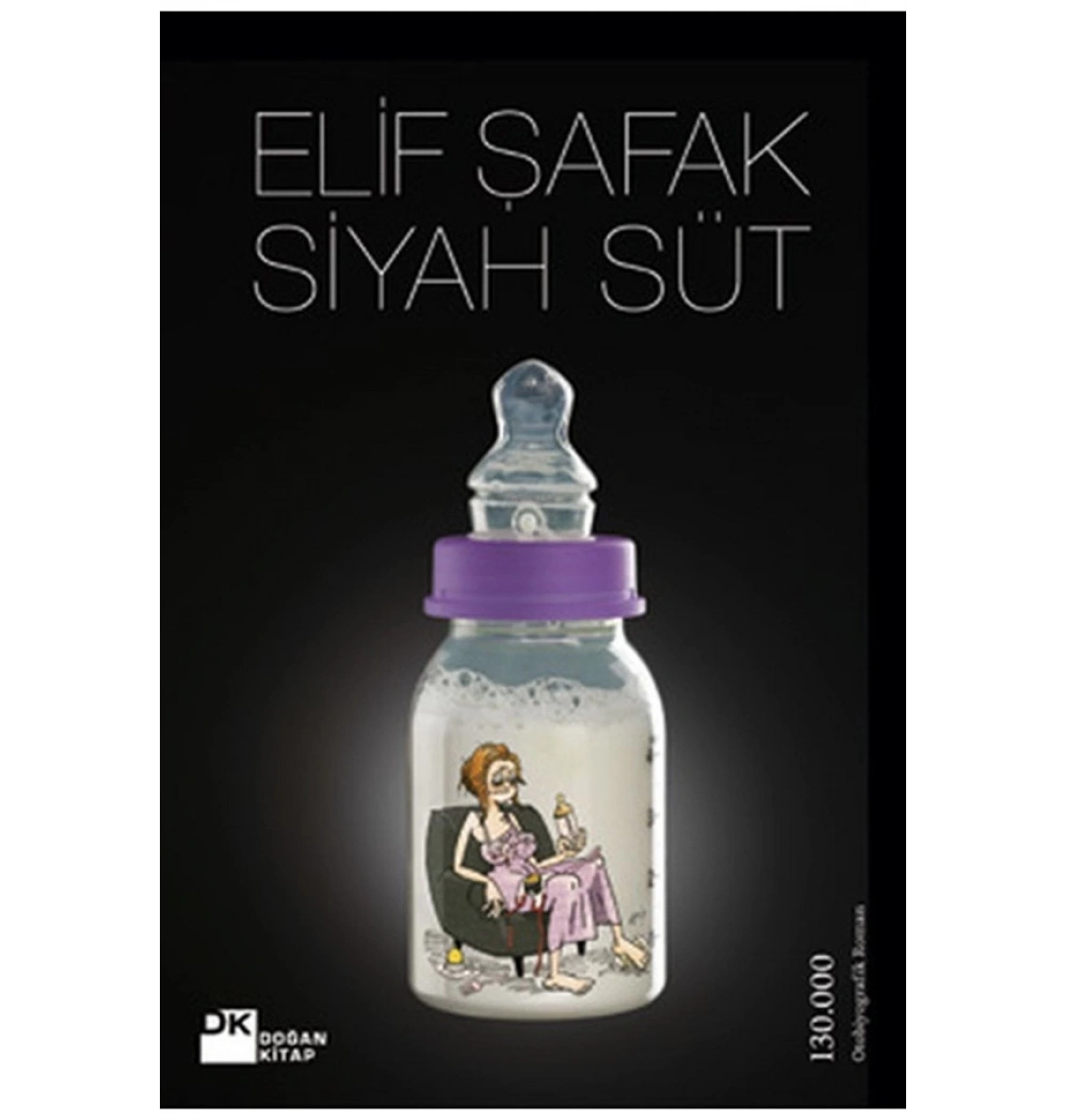 Siyah Süt - Elif Şafak         Doğan