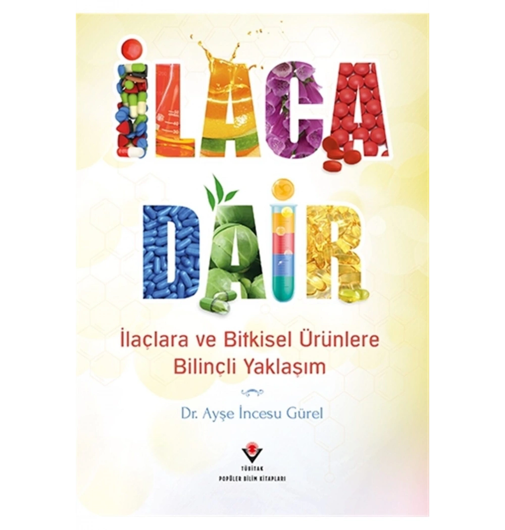 İlaca Dair   Ayşe İncesu Gürel  Tübitak