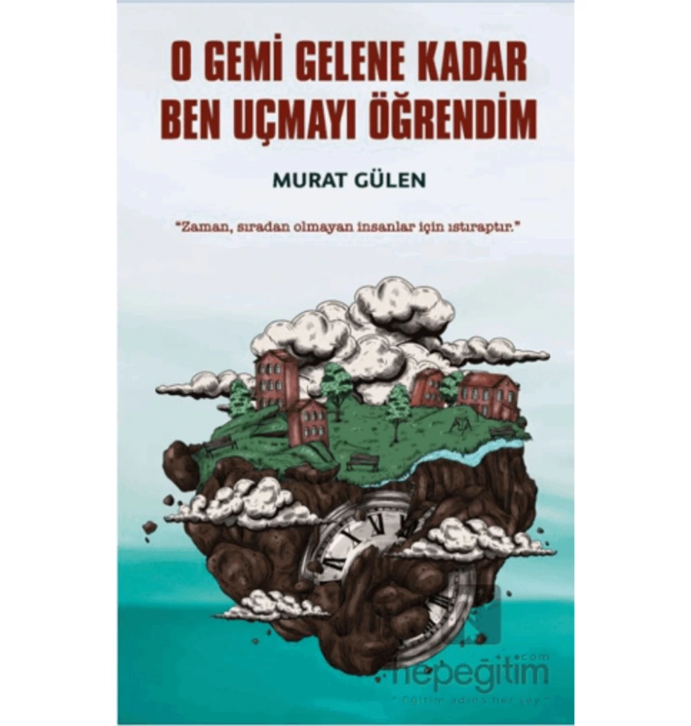 O Gemi Gelene Kadar Ben Uçmayı Öğrendim  Murat Gülen  İndigo