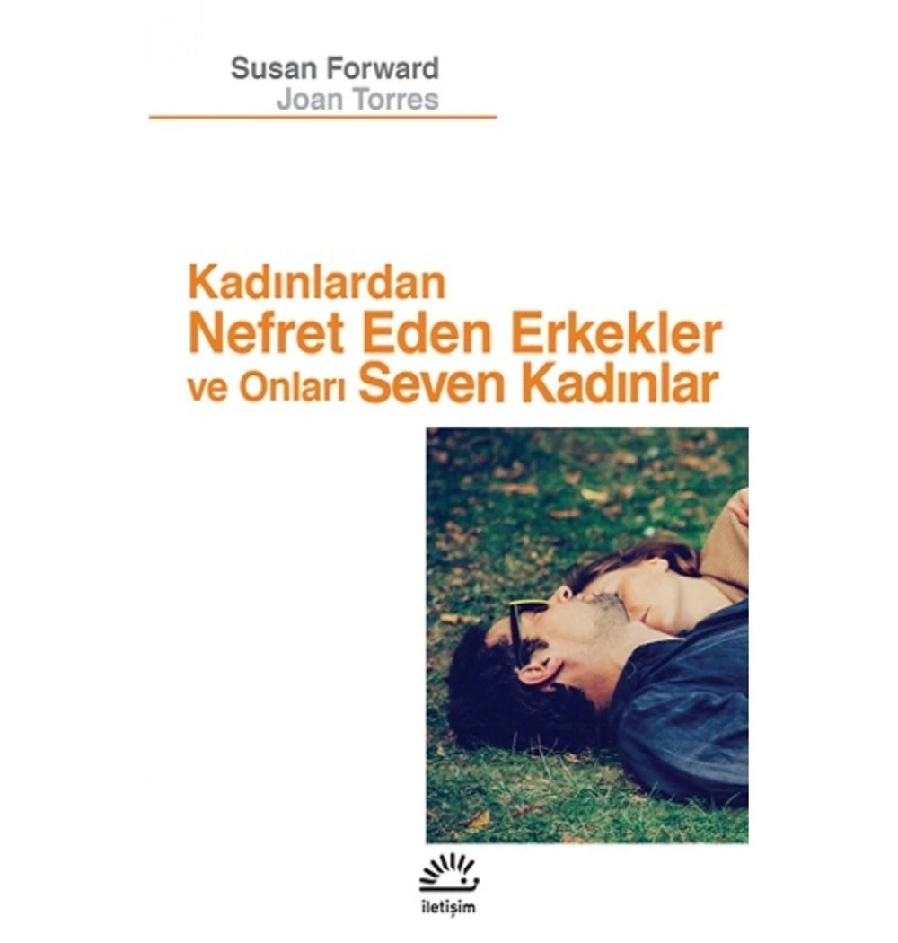 Kadınlardan Nefret Eden Erkekler Ve Onları Seven Kadınlar Susan Forward