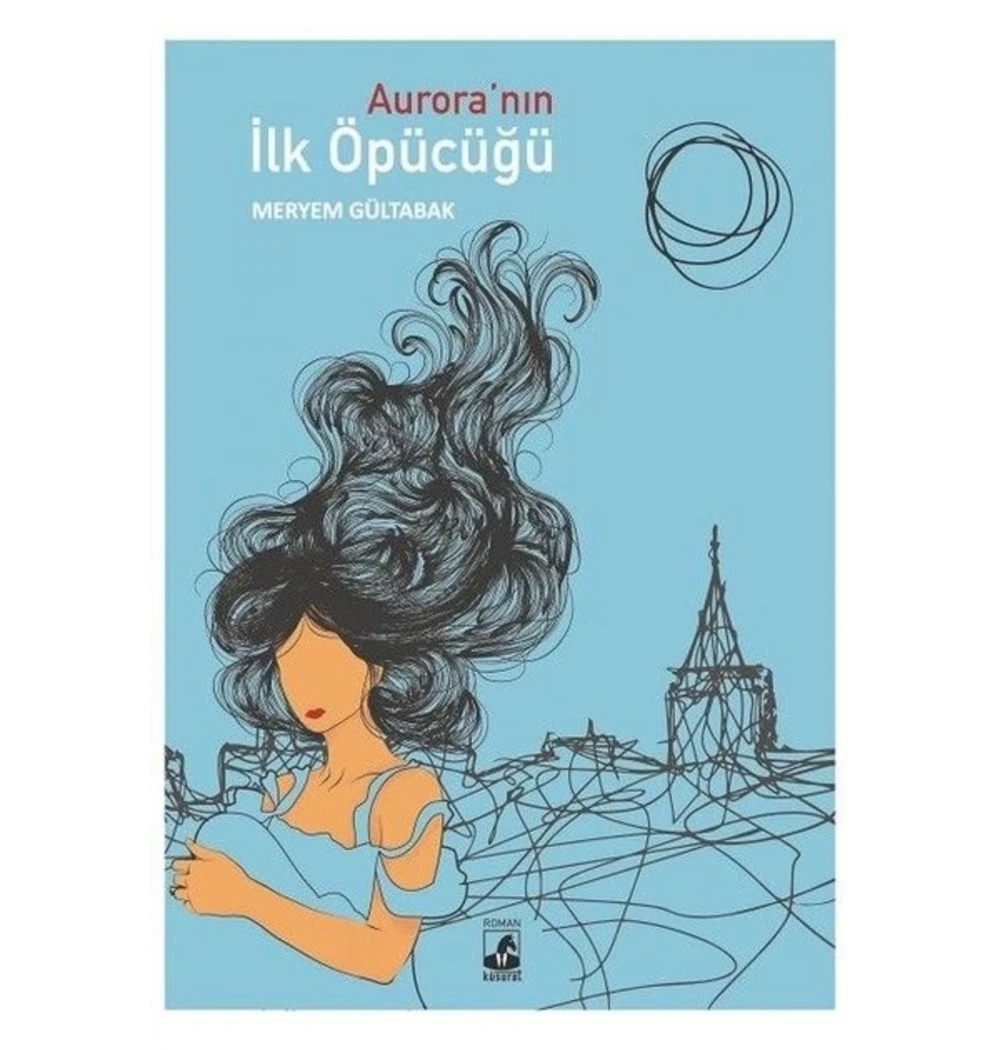 Auranın İlk Öpücüğü Küsurat Yayın