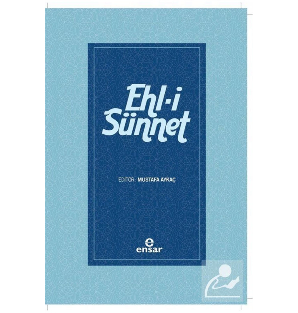 Ehli Sünnet  Mustafa Aykaç  Ensar