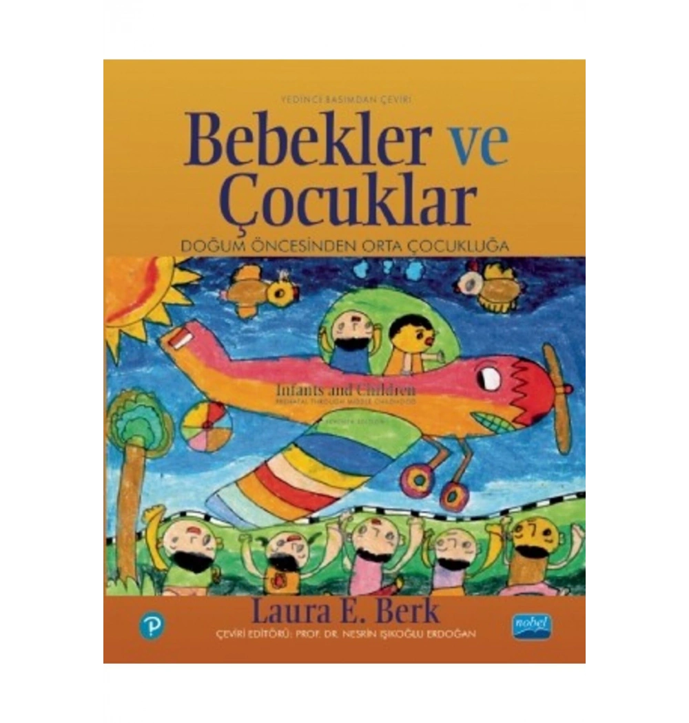 Bebekler Ve Çocuklar Doğum Öncesinden Orta Çocukluğuna Laura E.Berk Nobel