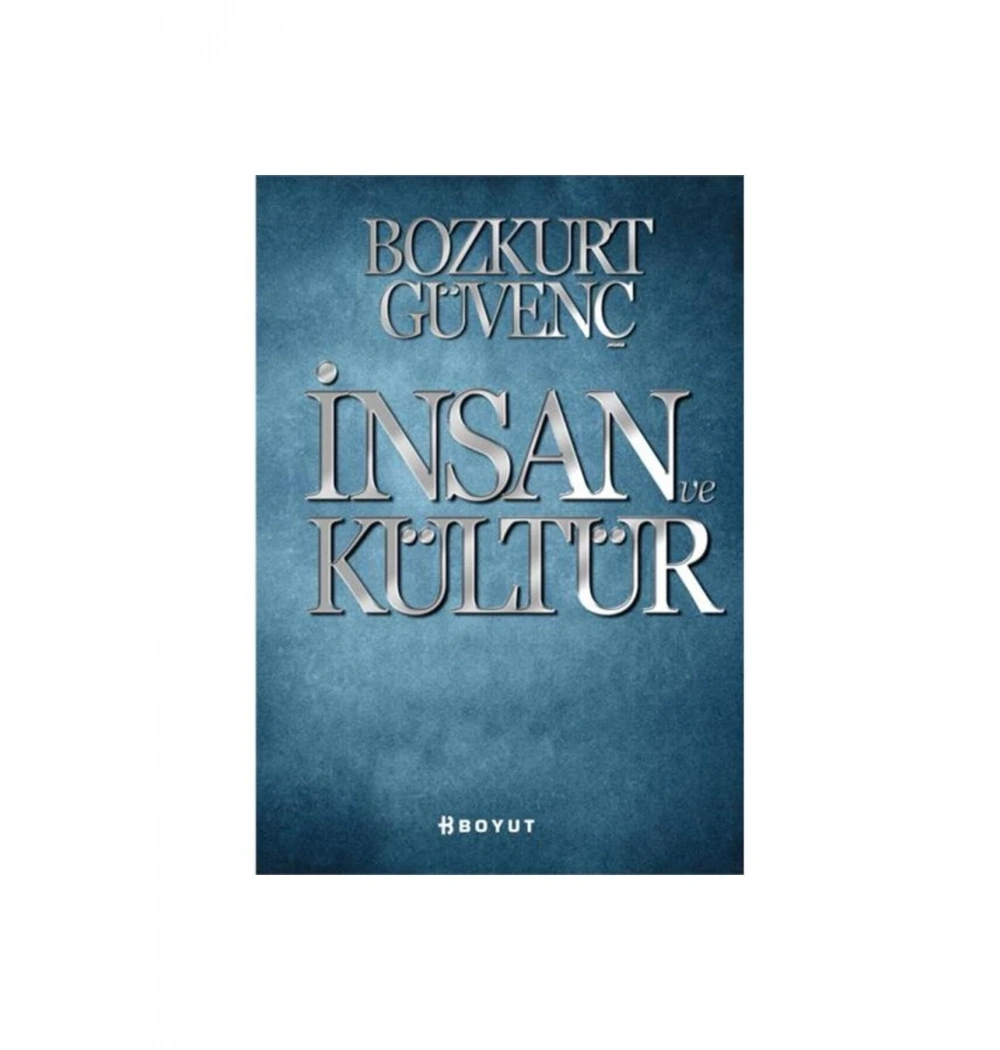 İnsan Ve Kültür. Bozkurt Güvenç   Remzi