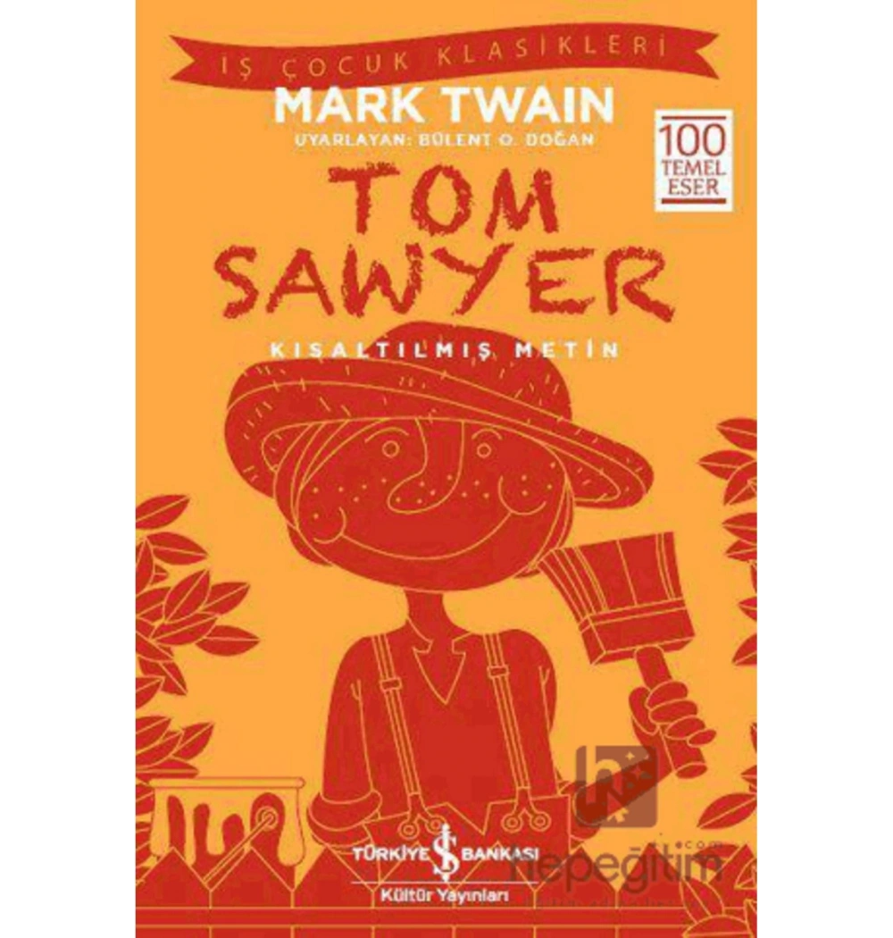Tom Sawyer Kısaltılmış Metin T.Sawyer İş Bankası