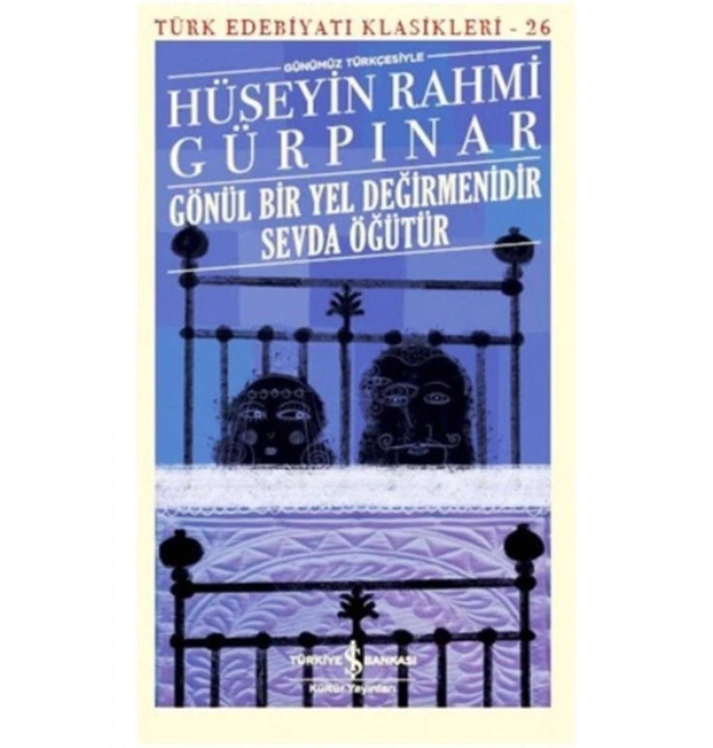 Gönül Bir Yel Değirmenidir Sevda Öğütür H.Rahmi Gürpınar İş Bankası