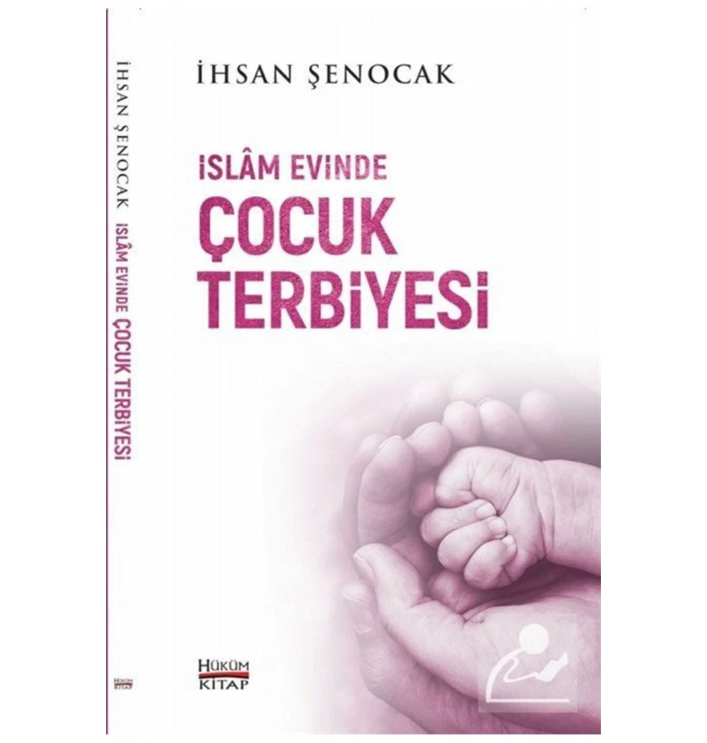 İslam Evinde Çocuk Terbiyesi  İhsan Şenocak      Hükümkitap
