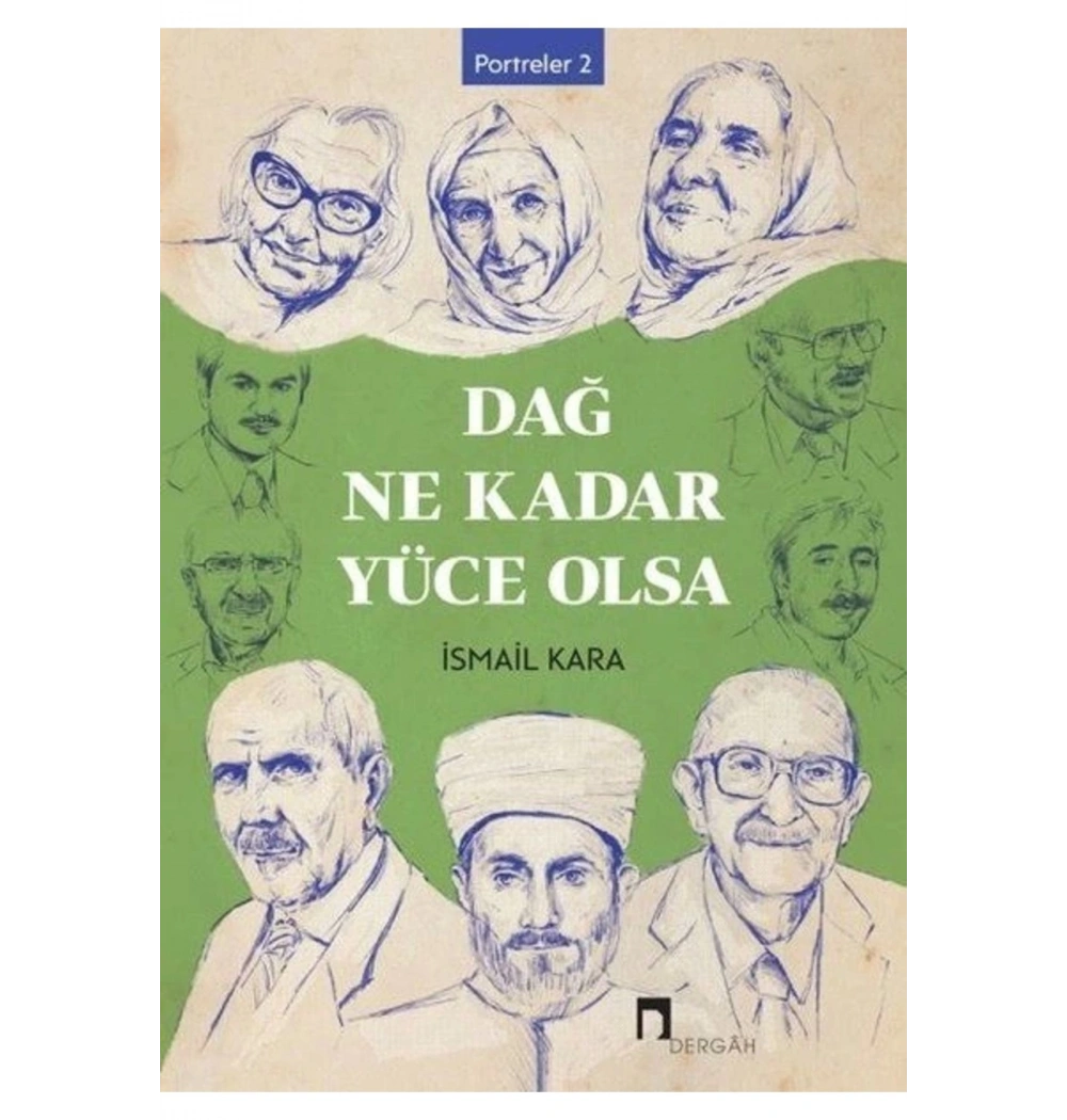 Dağ Ne Kadar Yüce Olsa  İsmail Kara Dergah