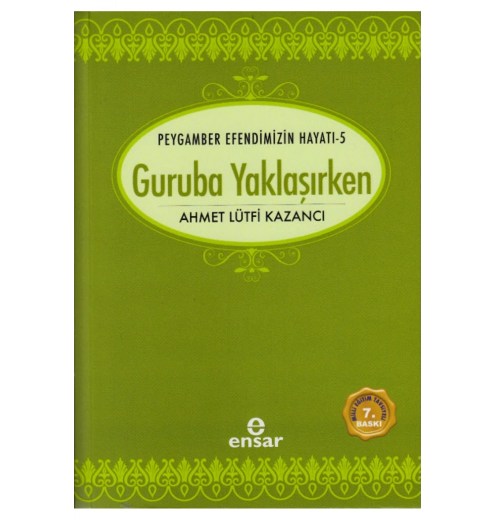 Guruba Yaklaşırken Ahmet Lütfi Kazancı Ensar Neşriyat