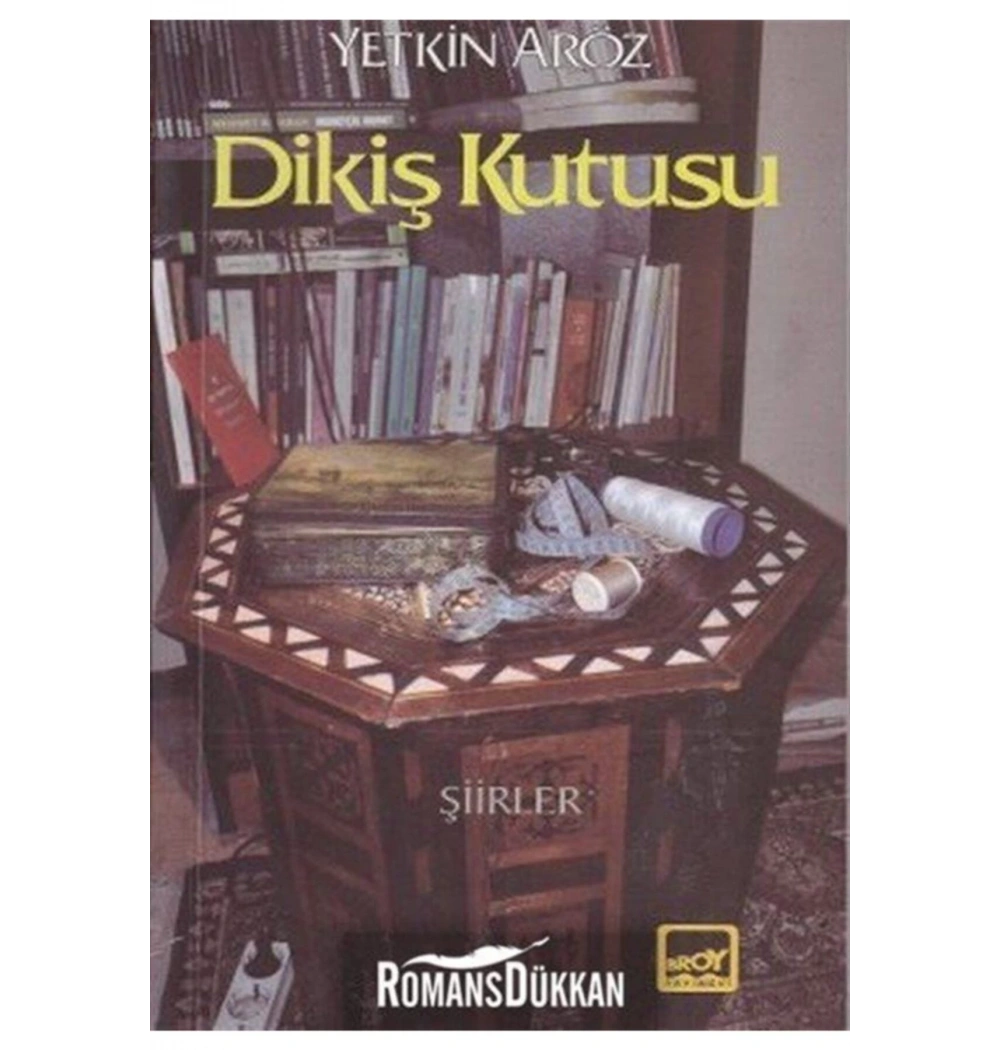 Dikiş Kutusu Yetkin Aroz Şiirler    Broy