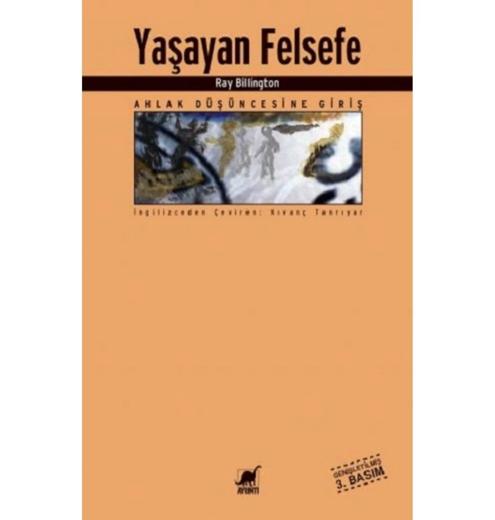 Felsefeyi Yaşamak Ahlak Düşüncesine Giriş . Ray Billington- Ayrıntı