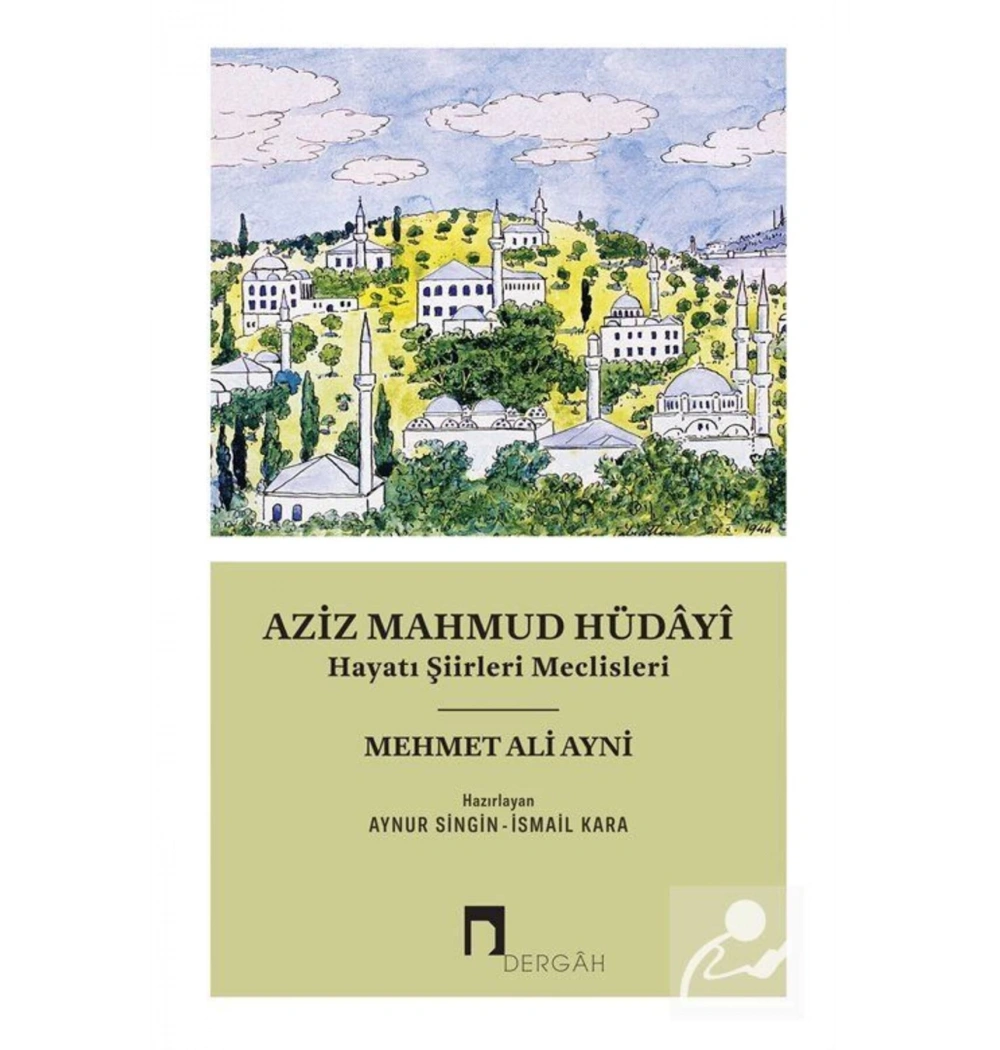 Aziz Mahmud Hüdayi Hayatı Şiirleri  Mehmet Ali Ayni  Dergah