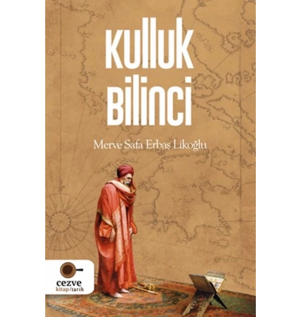 Kulluk Bilinci  Merve Safa Erbaş  Cezve Kitap