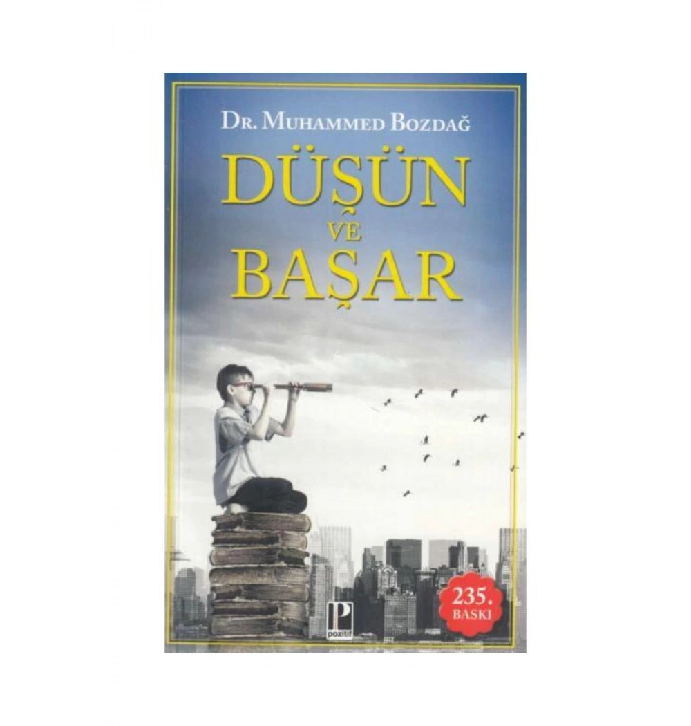 Düşün Ve Başar Muhammed Bozdağ Pozitif Yayın