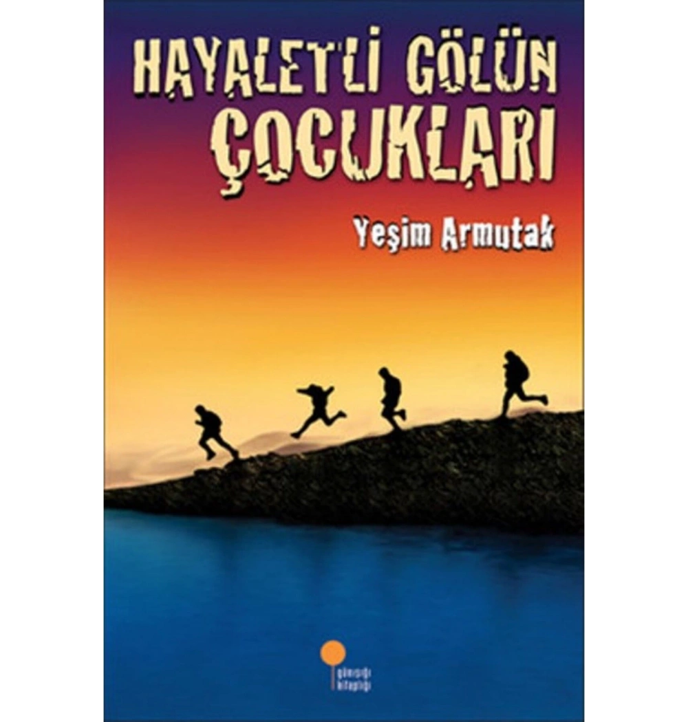 Hayaletli Gölün Çocukları Yeşim Saygın Günışığı