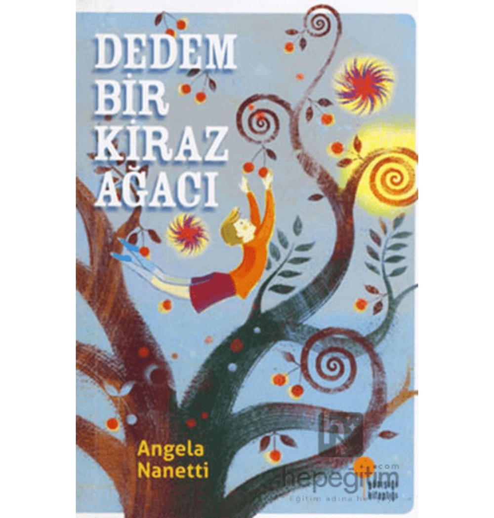 Dedem Bir Kiraz Ağacı  Angela Nanetti  Günışığı