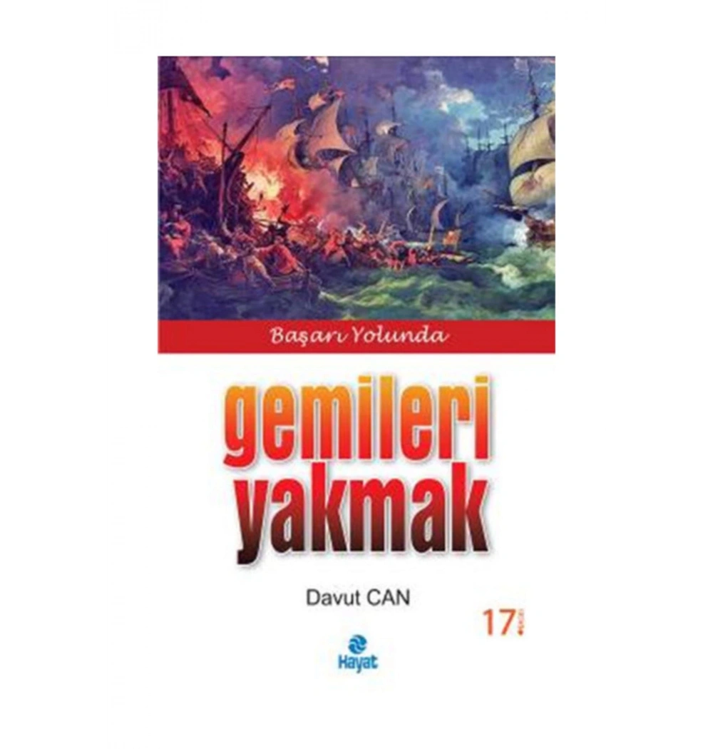 Başarı Yolunda Gemileri Yakmak    Davut Can-   Hayat