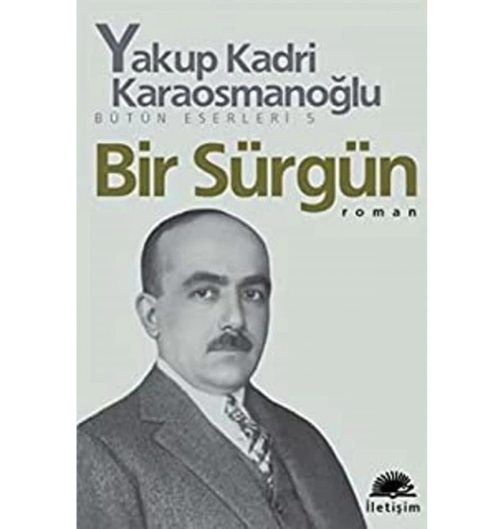 Bir Sürgün  Y.Kadri Karaosmanoğlu İletişim