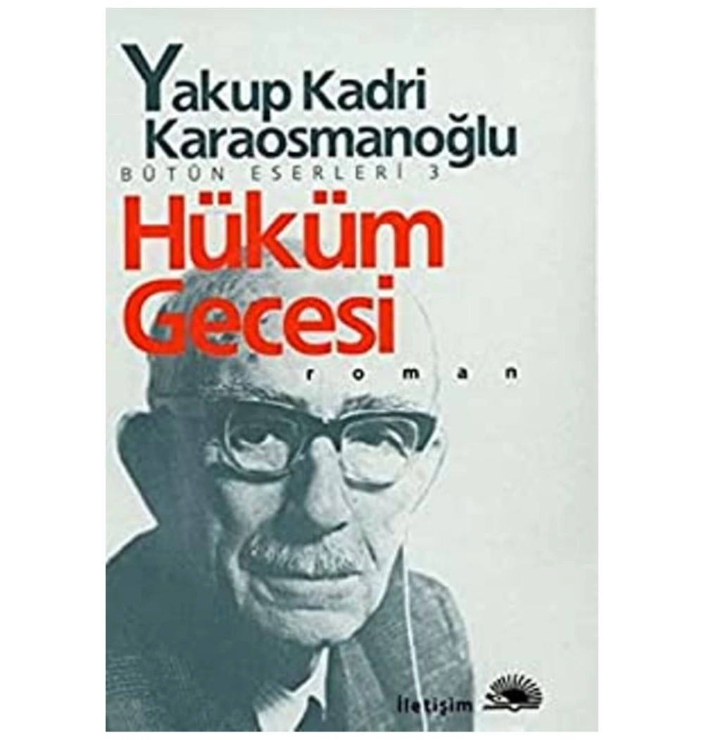 Hüküm Gecesi-Yakup Kadri Karaosmanoğlu   İletişim