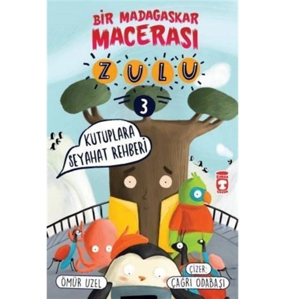 Zulu 3 Kutuplara Seyahat Rehberi Timaş Çocuk