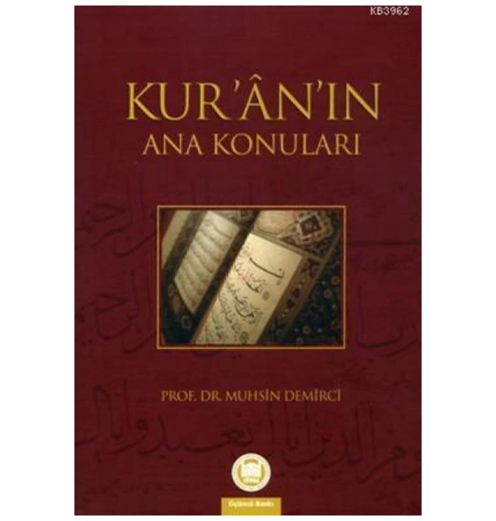 Kuranın Ana Konuları. Muhsin Demirci-İfav