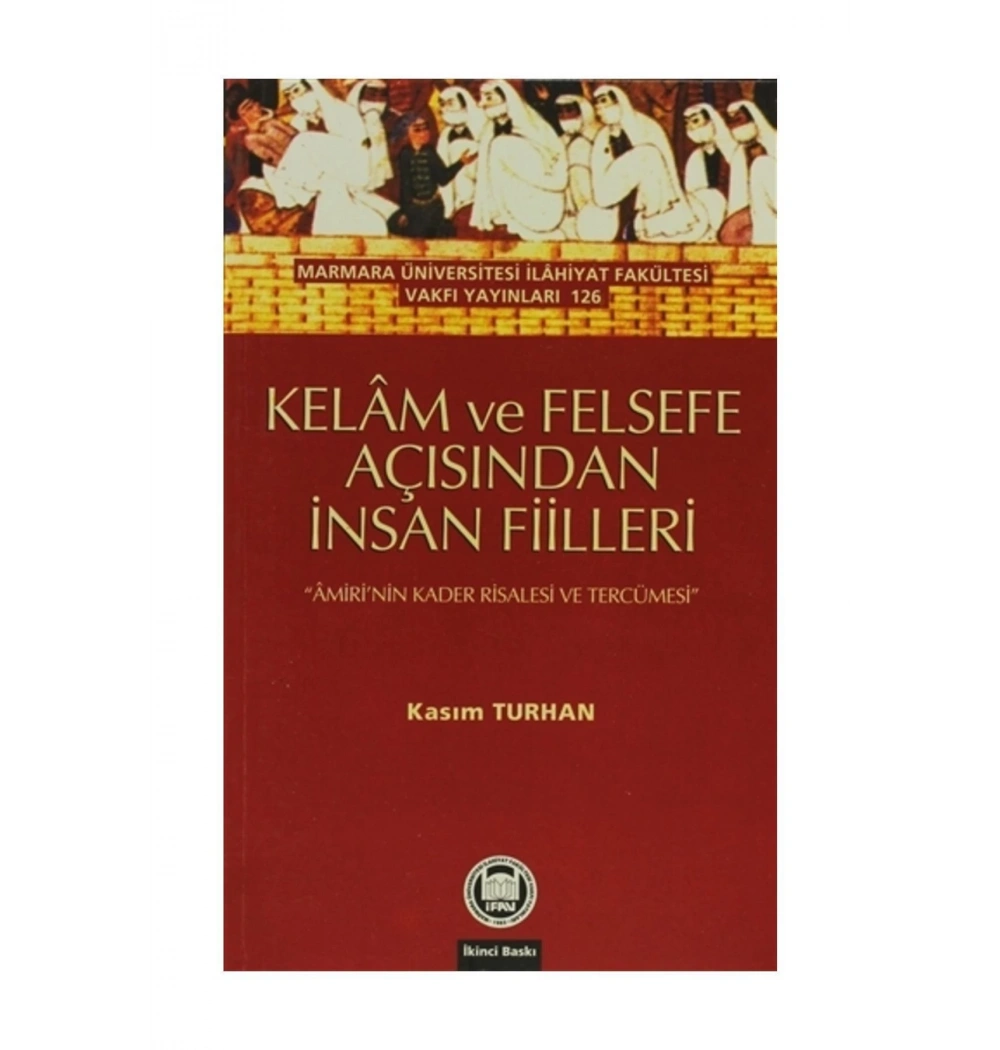 Kelam Ve Felsefe Açısından İnsan Fiilleri-İfav