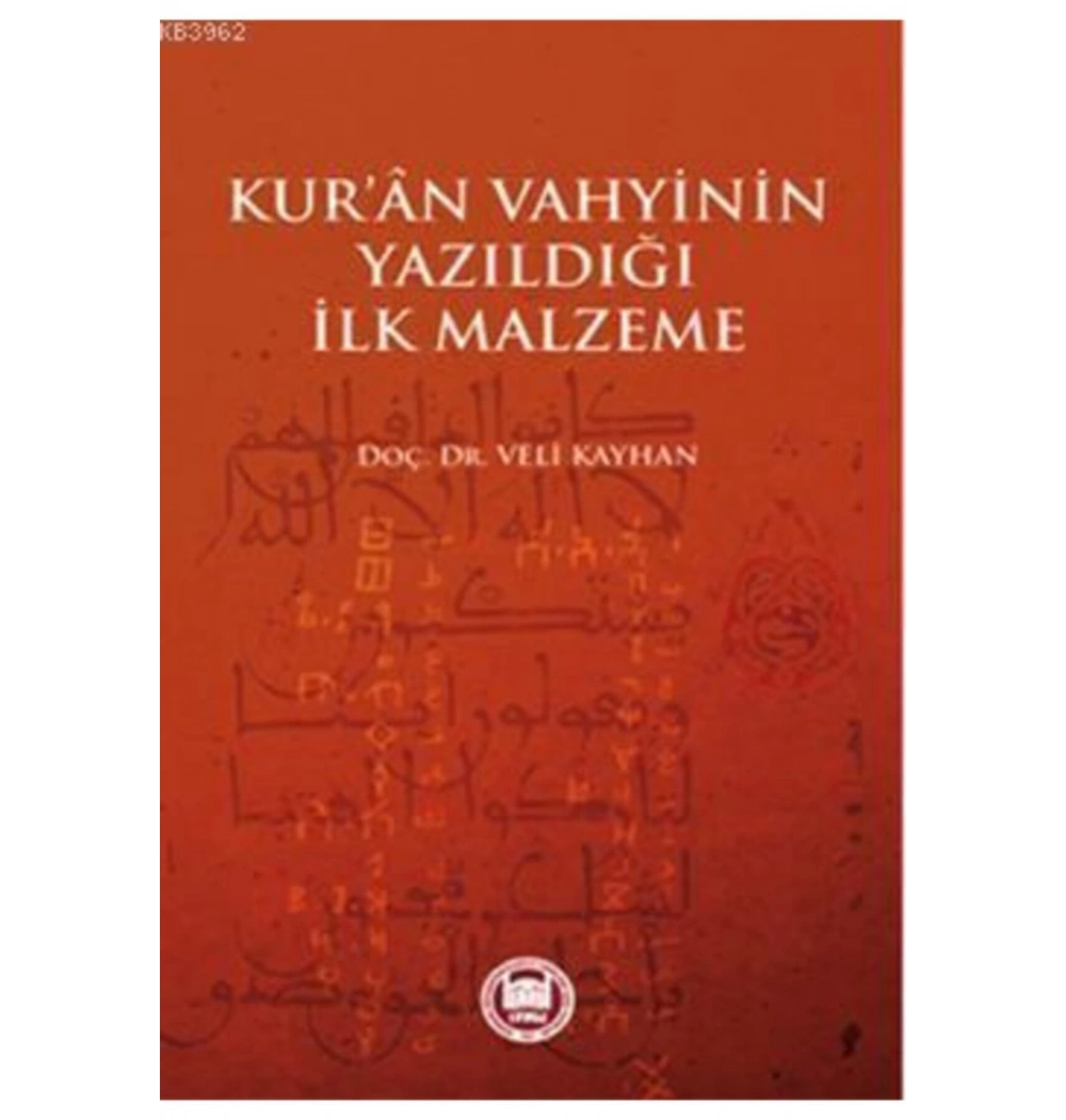 Kuran Vahyinin Yazıldığı İlk Malzeme İfav