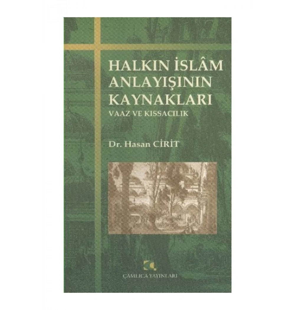 Halkın İslam Anlayışının Kaynakları  Çamlıca