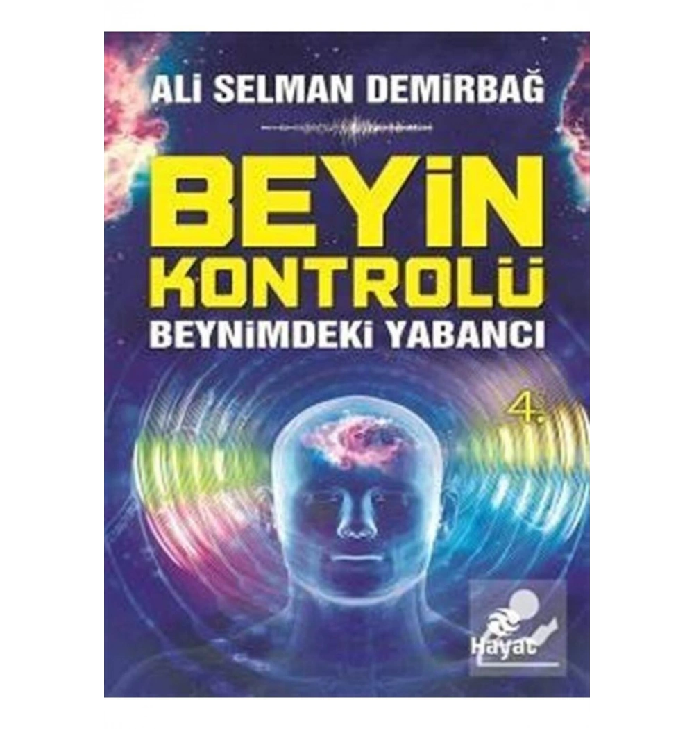 Beyin Kontrolü Beynimdeki Yabancı Ali Selma Demirbağ Hayat