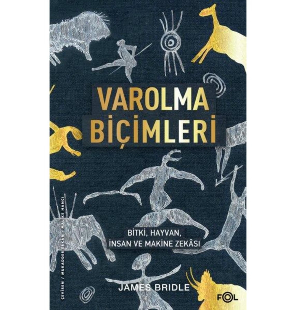 Varolma Biçimleri Bitki Hayvan İnsan Ve Makine Zekası Fol Kitap