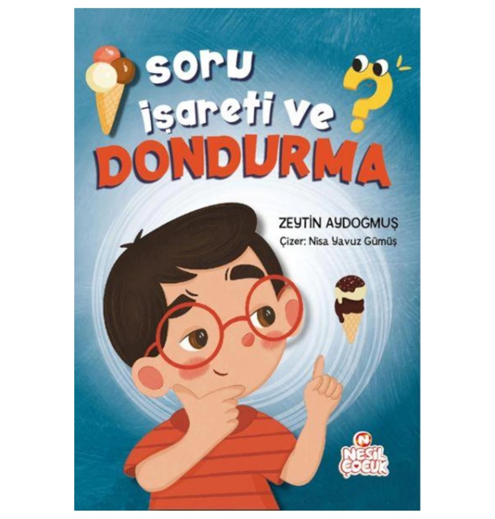 Soru İşareti Ve Dondurma Zeytin Aydoğmuş Nesil Çocuk