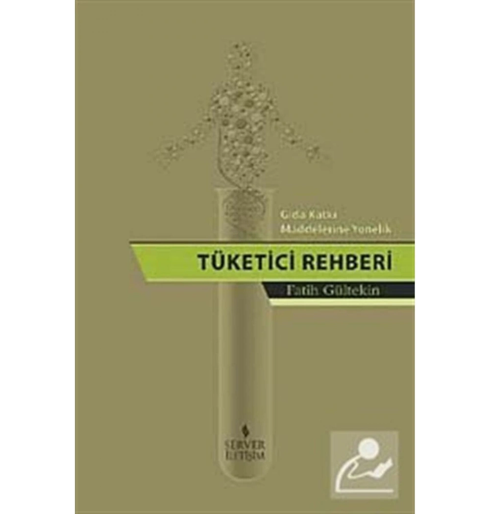 Gıda Katkı Maddelerine Yönelik Tüketici Rehberi Fatih Gültekin
