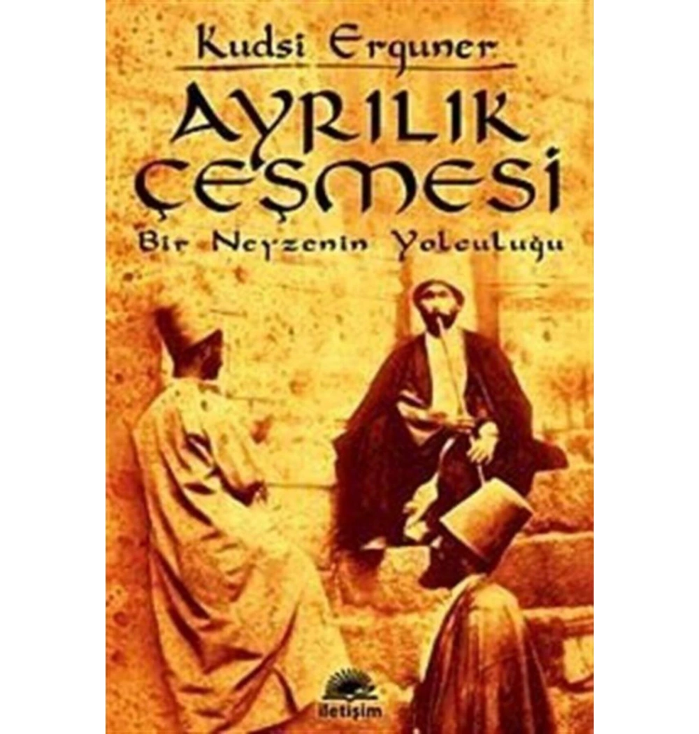 Ayrılık Çeşmesi / Kudsi Erguner İletişim
