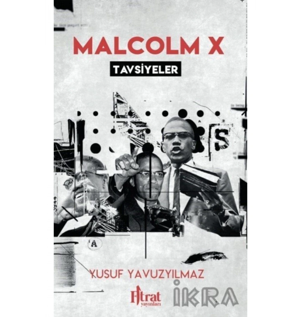 Malcolm X Tavsiyeler Yusuf Yavuzyılmaz Fıtrat Yayınları