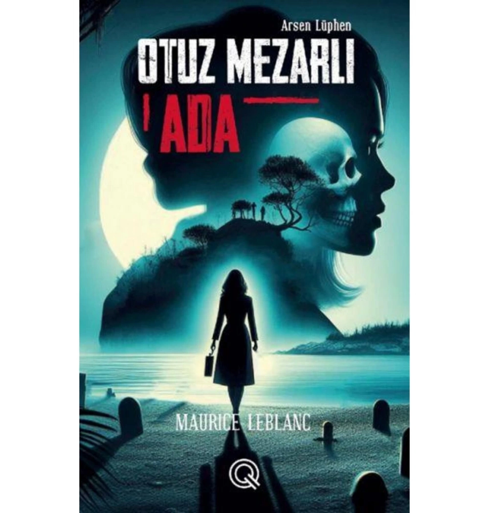 Arsen Lüpen Otuz Mezarlı Ada Maurıce Leblanc Q Yayınları