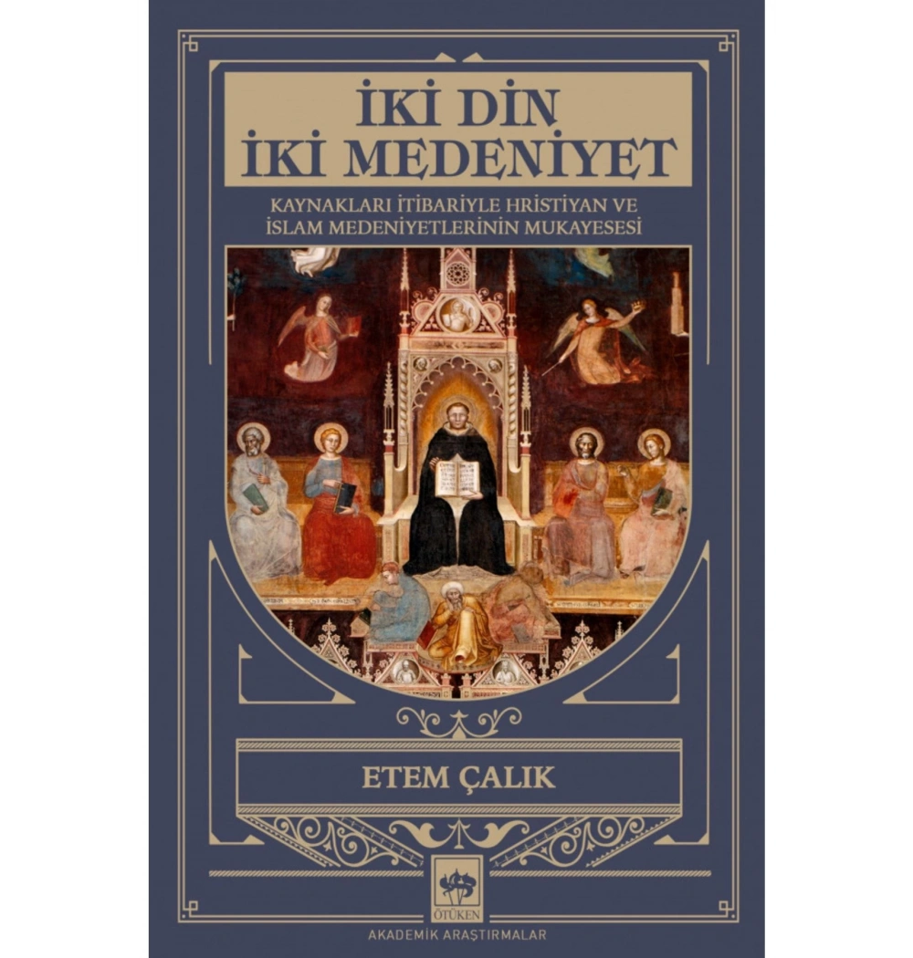 İki Din İki Medeniyet Etem Çalık Ötüken