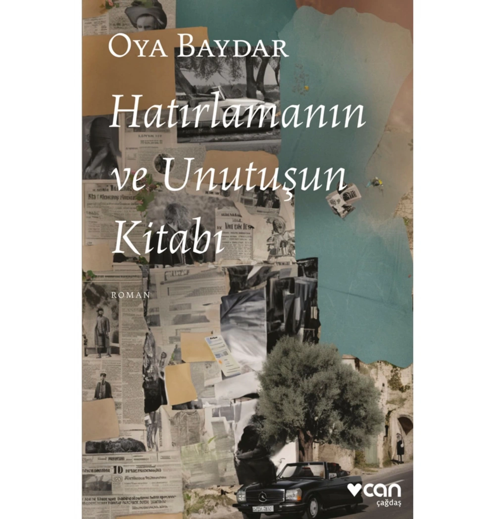 Hatırlamanın Ve Unutuşun Kitabı Oya Baydar Can Yayın