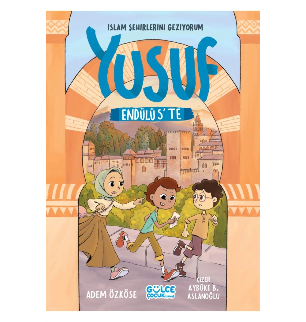 Yusuf Endülüste Adem Özköse Gülce Çocuk