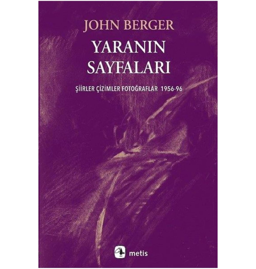 Yaranın Sayfaları John Berger Metis