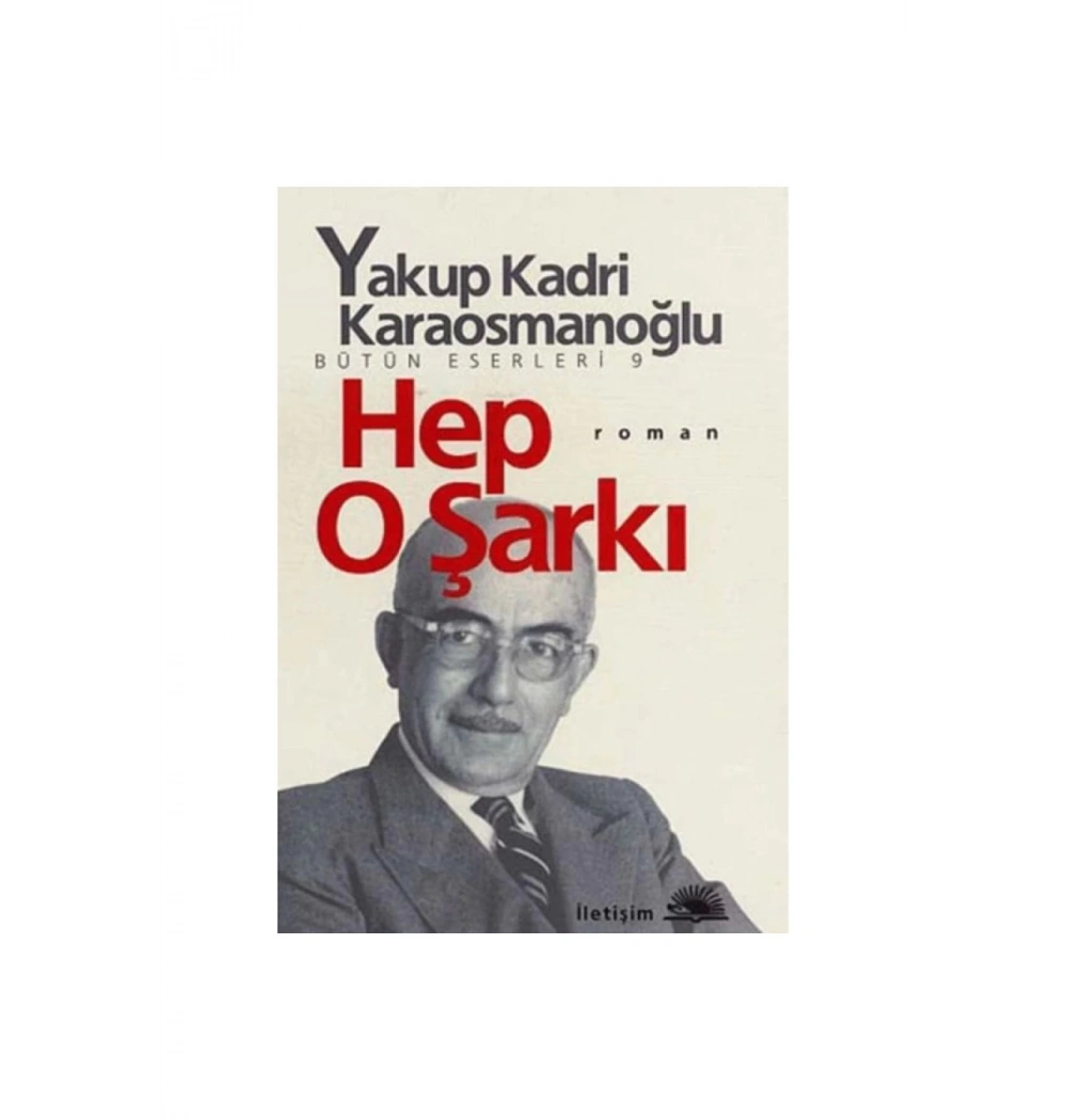 Hep O Şarkı Y.Kadri Karaosmanoğlu İletişim