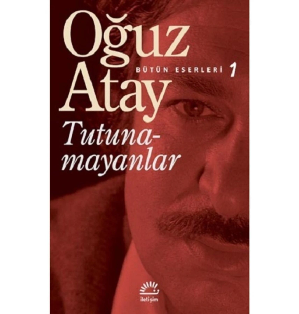 Tutunamayanlar Oğuz Atay İletişim