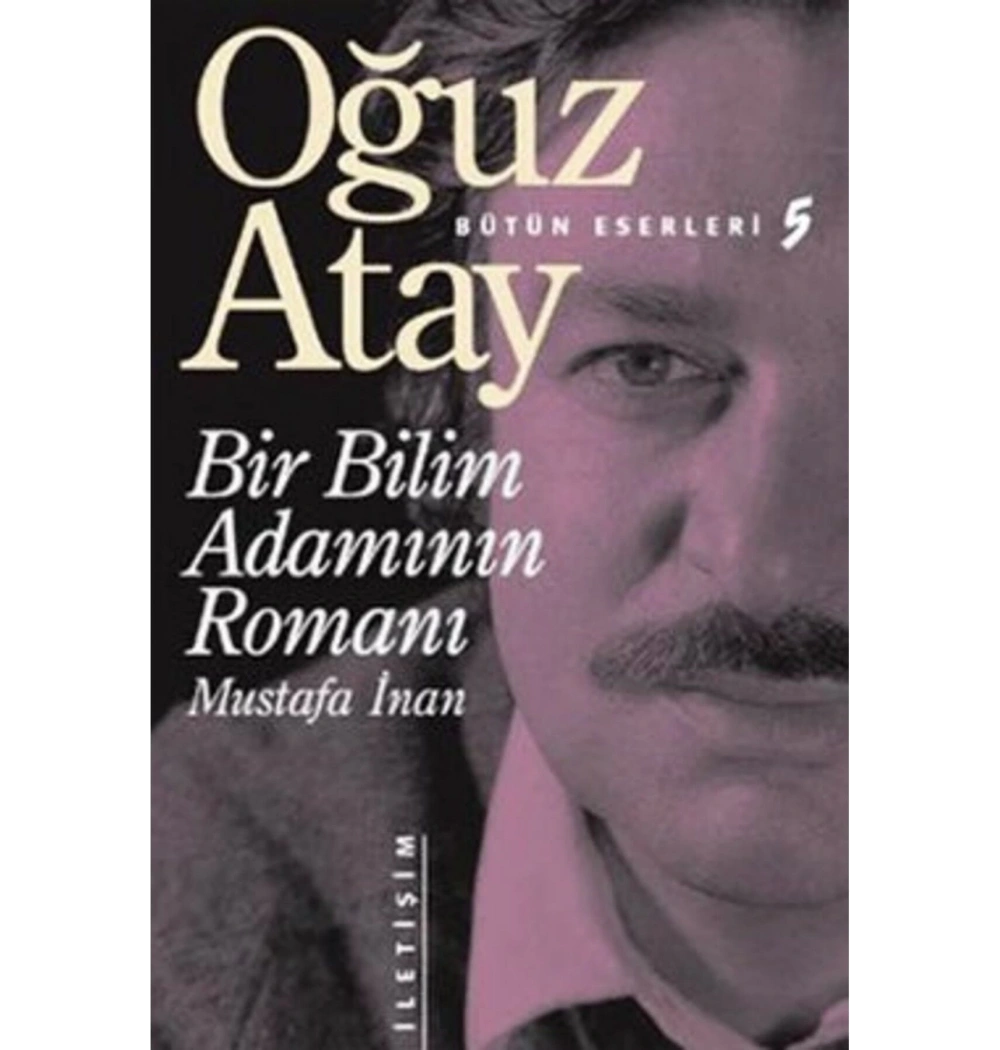 Bir Bilim Adamının Romanı-Oğuz Atay- İletişim