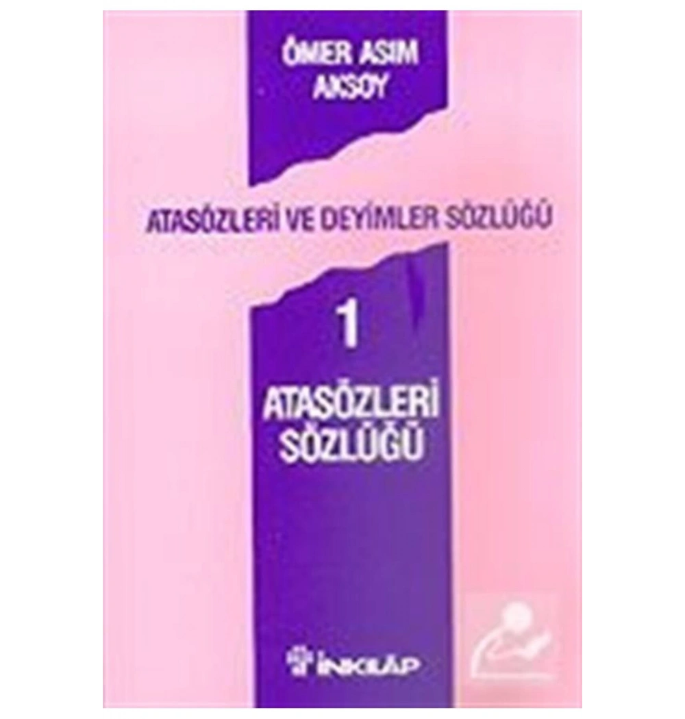 Atasözleri Sözlüğü-1    Ö.Asım Aksoy  İnkılap