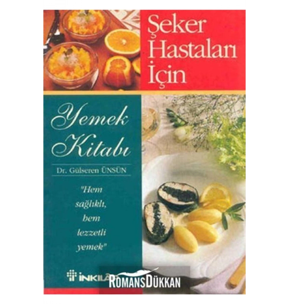 Şeker Hastaları İçin Yemek Kitabı Gülseren Ünsün  İnkılap