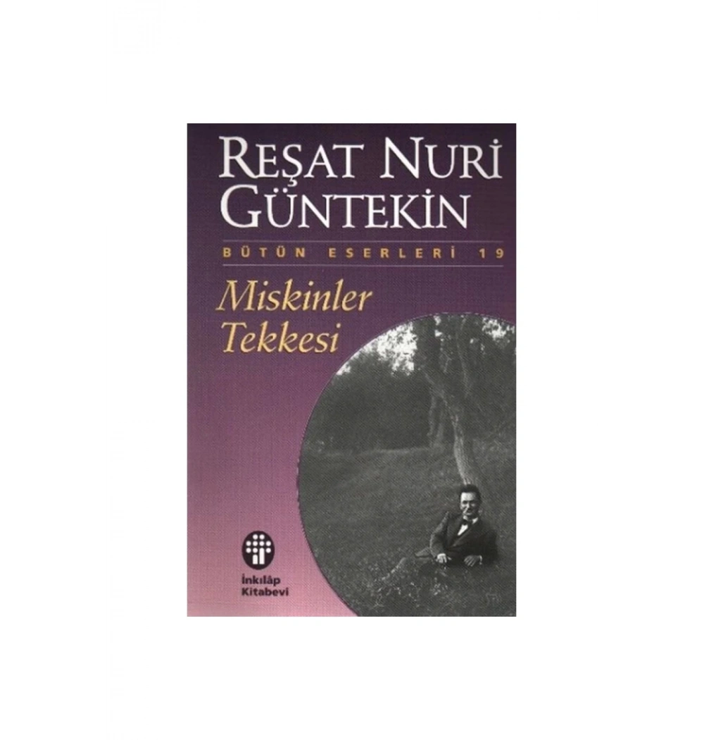 Miskinler Tekkesi Reşat Nuri Güntekin - İnkılap