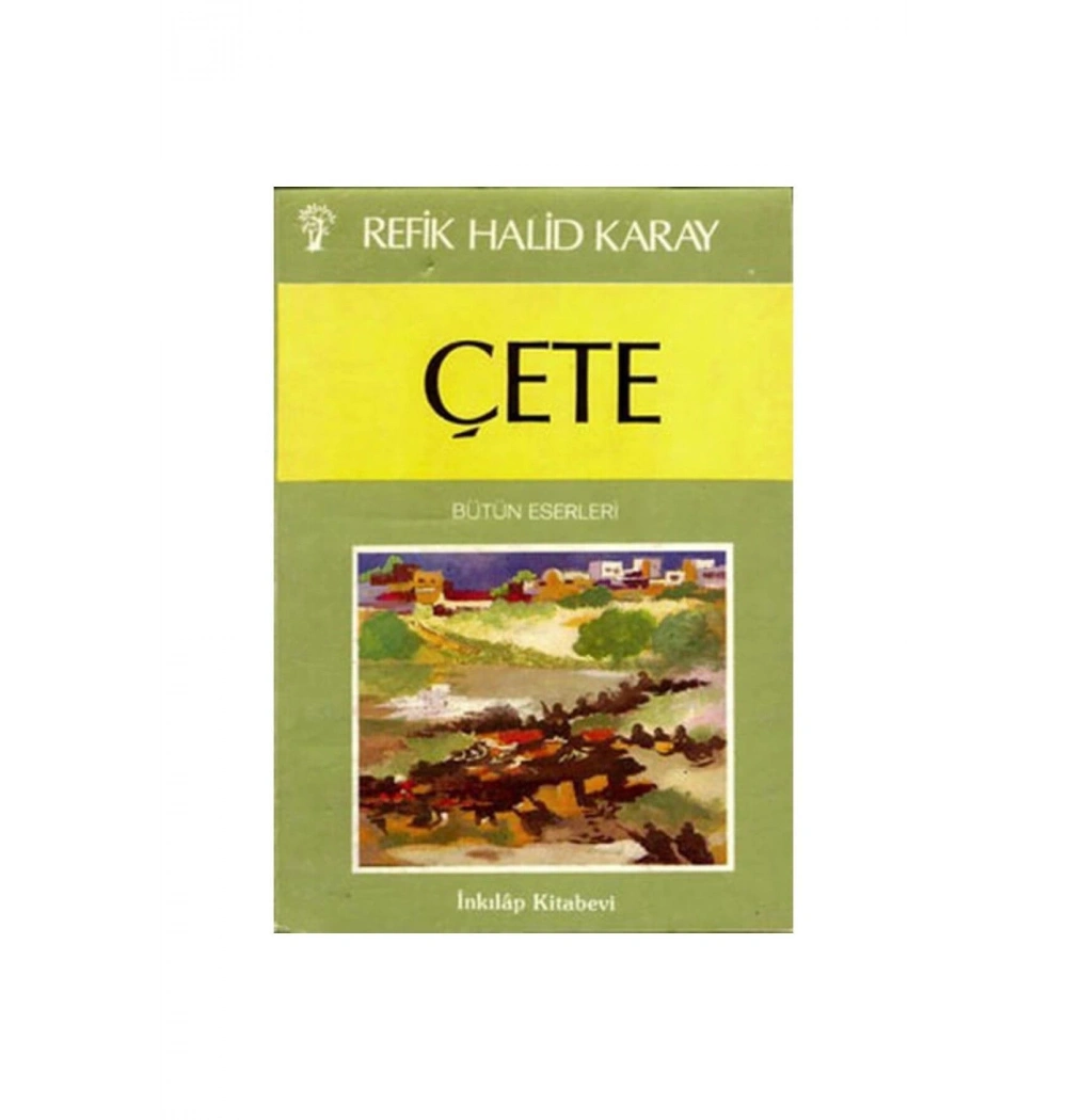 Çete    Refik Halit Karay       İnkılap