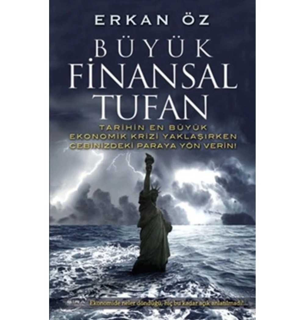 Büyük Finansal Tufan Tarihin En Büyük Ekonomik Krizinde Cebindeki Para  E. Öz  Şira Yayın