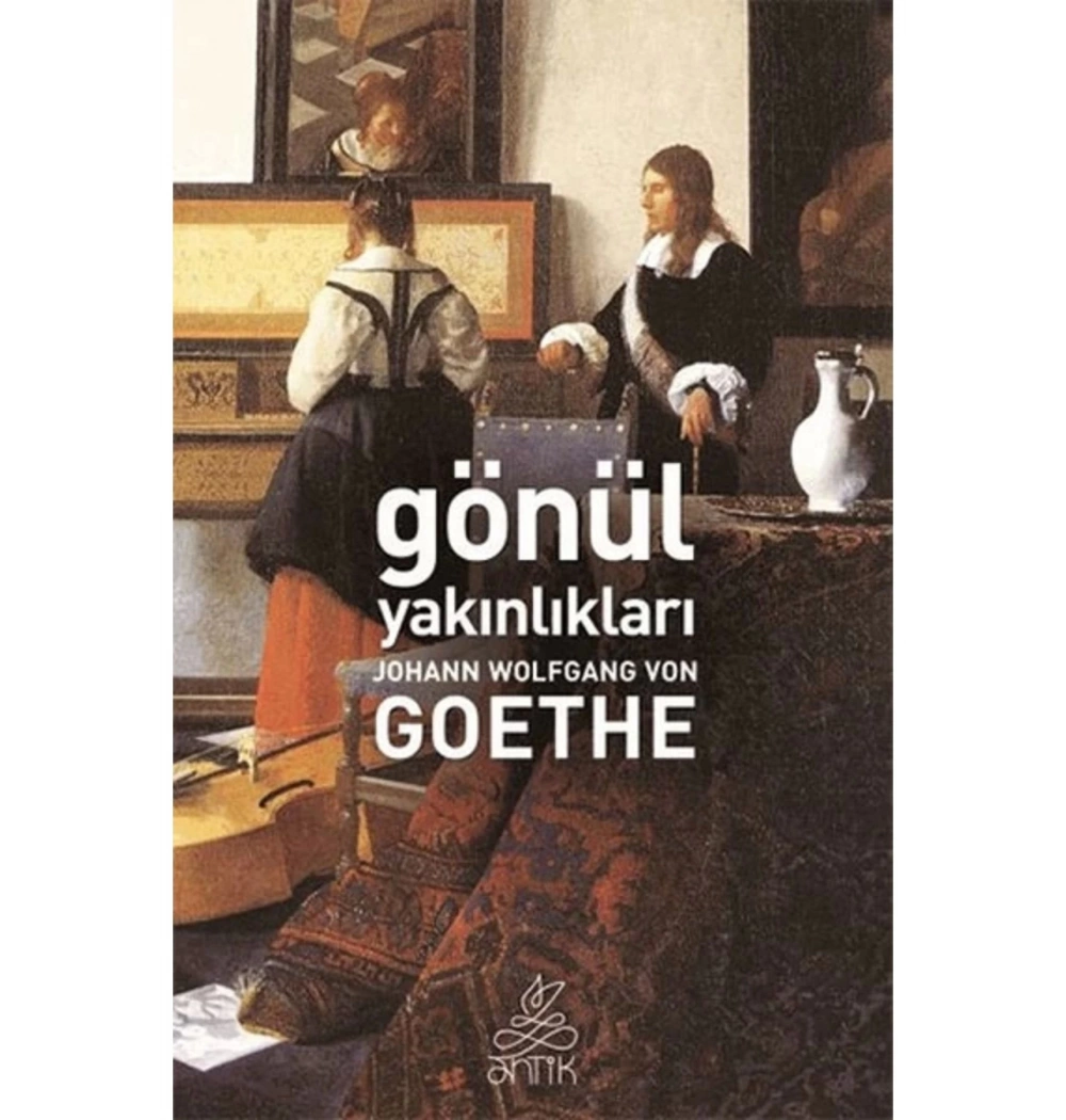 Gönül Yakinliklari. Goethe Anti̇K