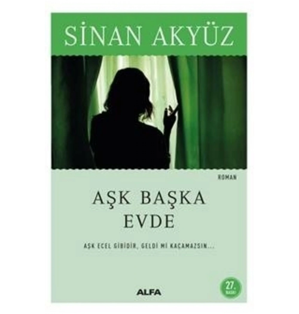 Aşk Başka Evde Si̇Nan Akyüz Alfa